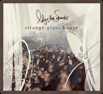 slider011 strange glass house by lily of the suburbs